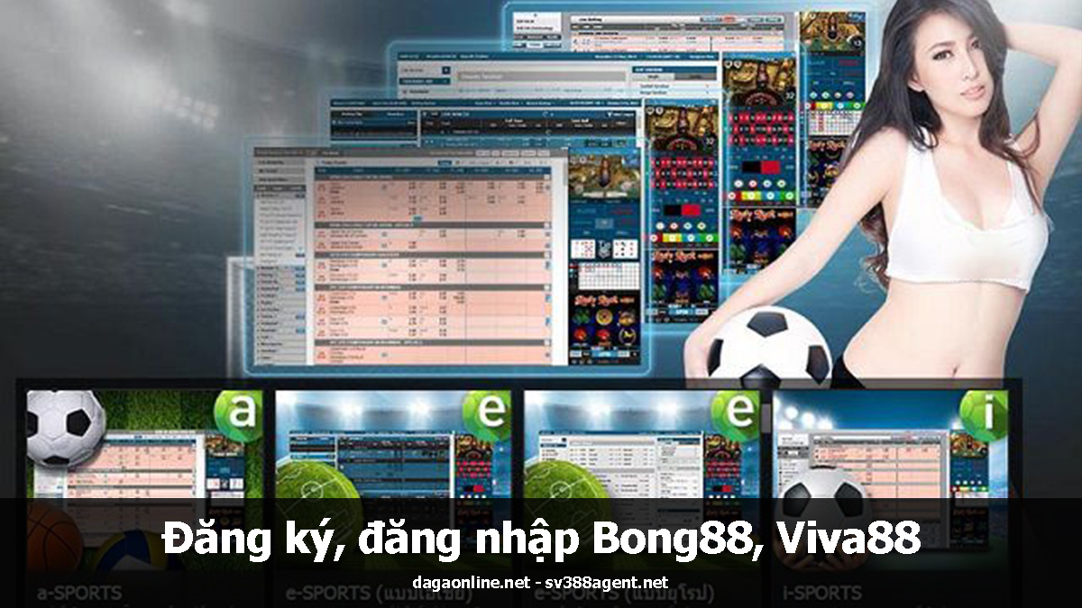 Đăng ký, đăng nhập Bong88, Viva88
